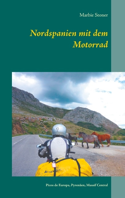 Nordspanien mit dem Motorrad - Marbie Stoner