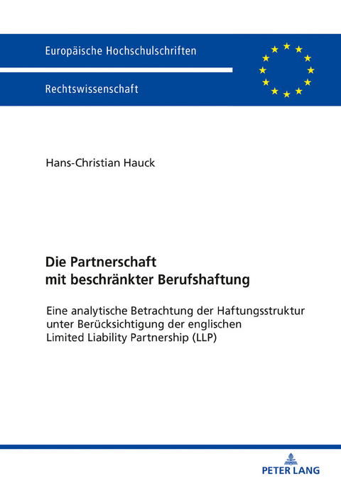 Die Partnerschaft mit beschränkter Berufshaftung - Hans-Christian Hauck