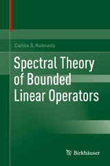 Spectral Theory of Bounded Linear Operators - Kubrusly, Carlos S.