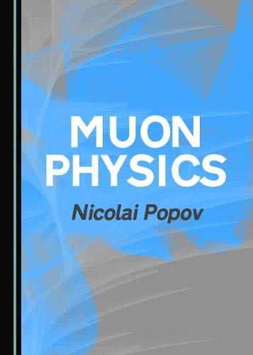 Muon Physics - Nicolai Popov