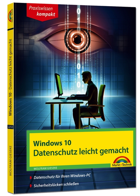 Windows 10 – Datenschutz und Sicherheit leicht gemacht - Wolfram Gieseke