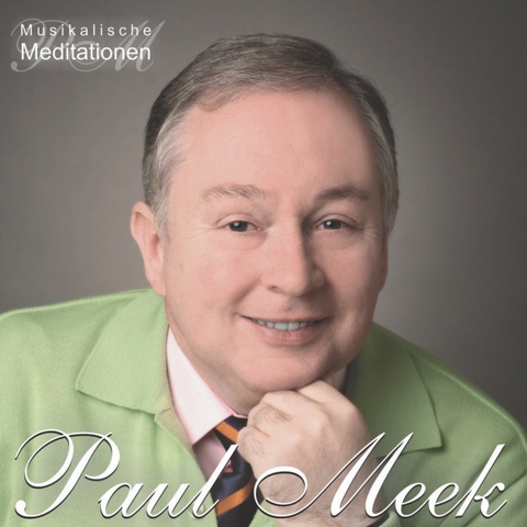 Musikalische Meditationen - Paul Meek