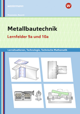 Metallbautechnik: Technologie, Technische Mathematik - Moosmeier, Gertraud; Reuschl, Werner