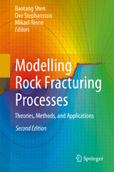 Modelling Rock Fracturing Processes - Shen, Baotang; Stephansson, Ove; Rinne, Mikael