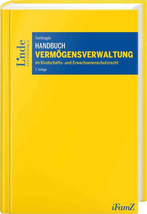 Handbuch Vermögensverwaltung im Kindschafts- und Erwachsenenschutzrecht - Derya Trentinaglia