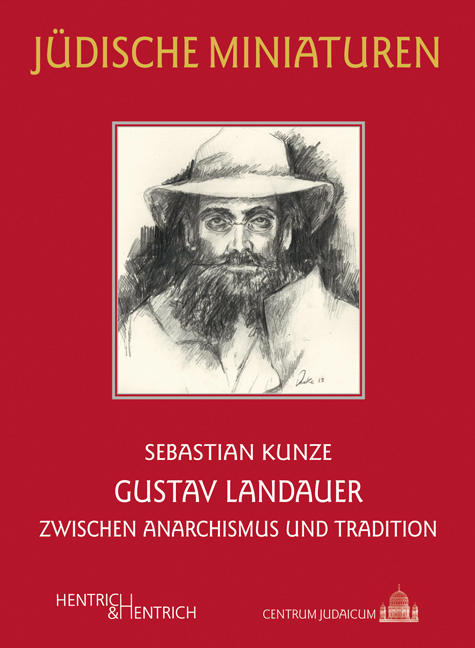 Gustav Landauer - Sebastian Kunze