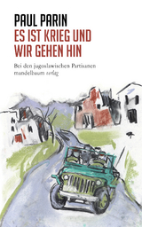 Es ist Krieg und wir gehen hin - Paul Parin