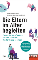 Die Eltern im Alter begleiten - - 