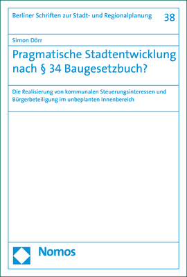 Pragmatische Stadtentwicklung nach § 34 Baugesetzbuch? - Simon Piek (geb. Dörr)