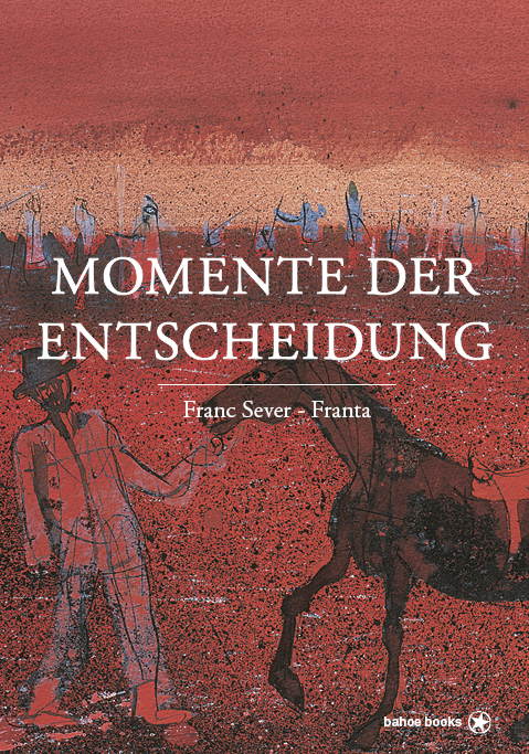 Momente der Entscheidung - Franc Sever – Franta