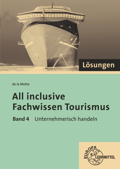 Lösungen zu 60709 All inclusive - Fachwissen Tourismus Band 4 - Günter de la Motte