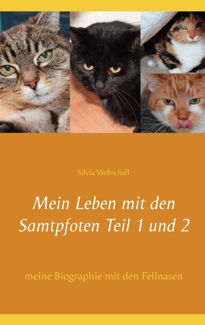 Mein Leben mit den Samtpfoten Teil 1 und 2 - Silvia Wobschall