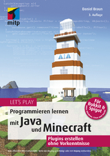 Let‘s Play.Programmieren lernen mit Java und Minecraft - Braun, Daniel