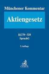 Münchener Kommentar zum Aktiengesetz Bd. 5: §§ 278-328, SpruchG, ÖGesAusG, Österreichisches Konzernrecht - Goette, Wulf; Habersack, Mathias; Kalss, Susanne