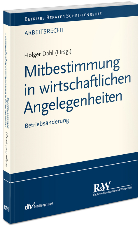 Mitbestimmung in wirtschaftlichen Angelegenheiten - Holger Dahl