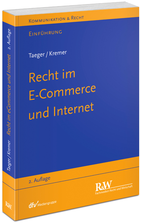 Recht im E-Commerce und Internet - Jürgen Taeger, Sascha Kremer