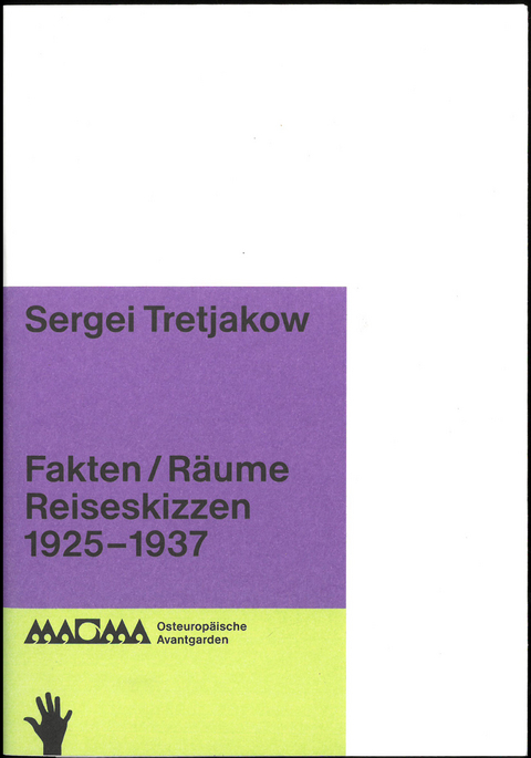 Sergei Tretjakow. Fakten / Räume - Sergei Tretjakow