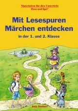 Mit Lesespuren Märchen entdecken - Anja Stettner