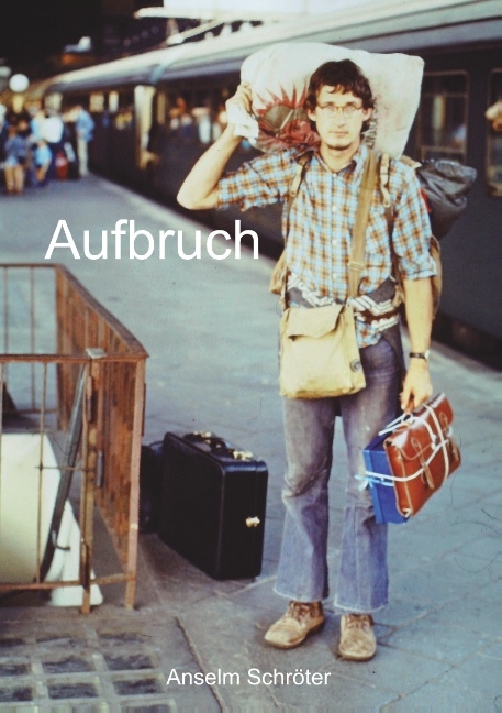 Aufbruch - Anselm Schröter