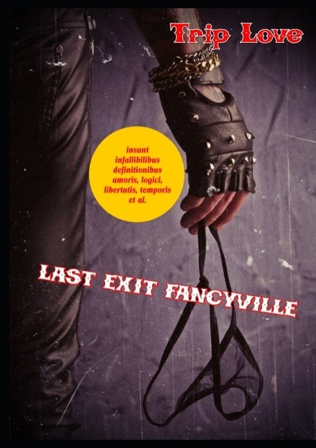 Last Exit Fancyville - Trip Love