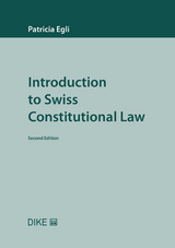 Introduction to Swiss Constitutional Law - Patricia Egli