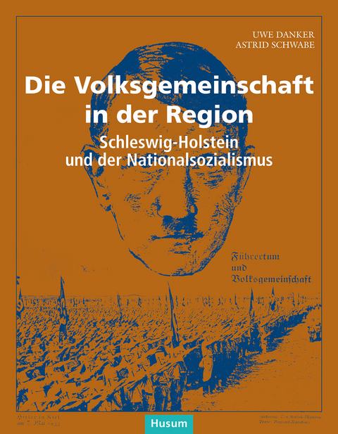 Die Volksgemeinschaft in der Region - Uwe Danker, Astrid Schwabe