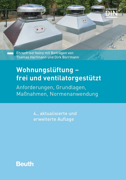 Wohnungslüftung - frei und ventilatorgestützt - Dirk Borrmann, Thomas Hartmann, Ehrenfried Heinz