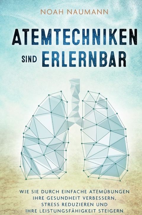 Atemtechniken sind erlernbar - Noah Naumann