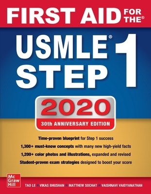 First Aid for the USMLE Step 1 2020, Thirtieth edition - Tao Le, Vikas Bhushan