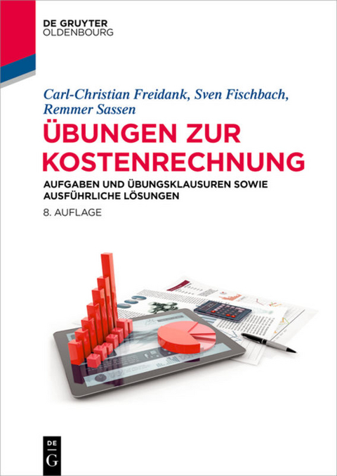 Übungen zur Kostenrechnung - Carl-Christian Freidank, Sven Fischbach, Remmer Sassen