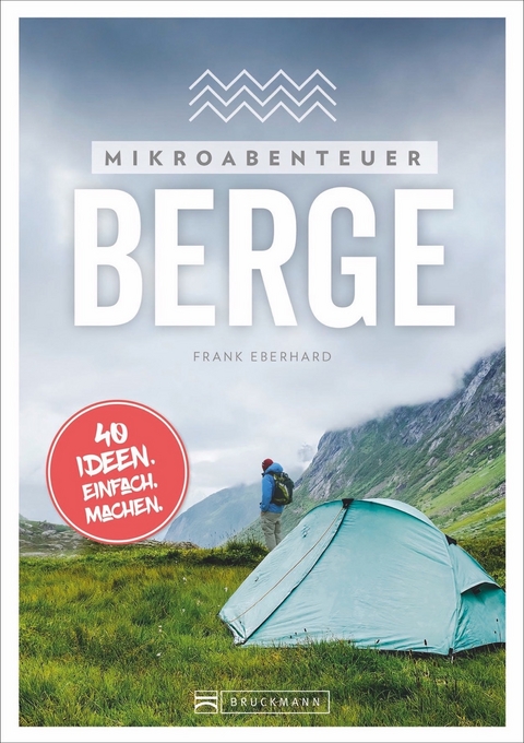 Mikroabenteuer Berge - Frank Eberhard