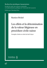 Les effets et la détermination de la valeur litigieuse en procédure civile suisse - Bastien Bridel