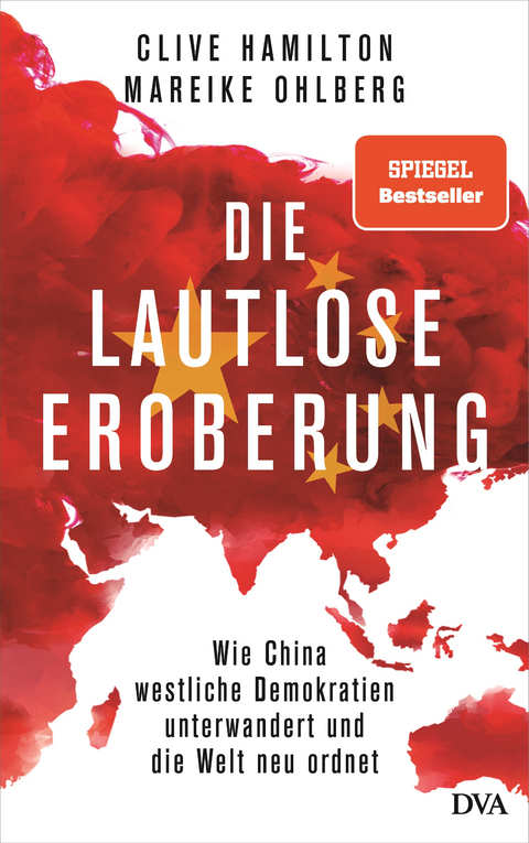 Die lautlose Eroberung - Clive Hamilton, Mareike Ohlberg