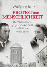 Protest und Menschlichkeit - Wolfgang Benz