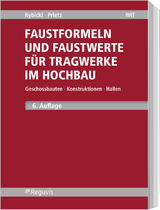 Faustformeln und Faustwerte für Tragwerke im Hochbau - Rudolf Rybicki, Frank Prietz