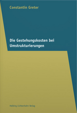 Die Gestehungskosten bei Umstrukturierungen - Constantin Greter