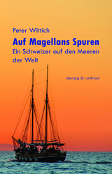 Auf Magellans Spuren - Peter Wittich