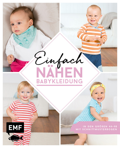 Einfach nähen – Babykleidung - Maria Ludwig, Lissi Wilbat, Petra Wünsche