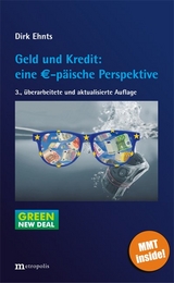 Geld und Kredit: eine €-päische Perspektive - Ehnts, Dirk