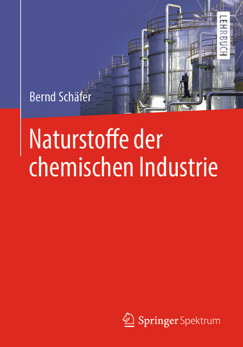 Naturstoffe der chemischen Industrie - Bernd Schäfer