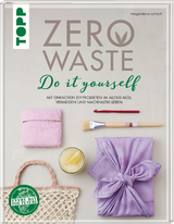 Zero Waste Do it yourself - Magdalena Schertl