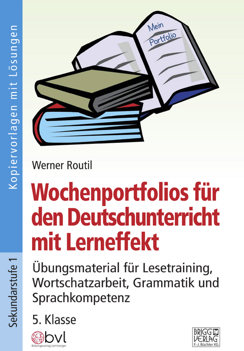 Wochenportfolios für den Deutschunterricht – 5. Klasse - Werner Routil