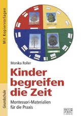 Kinder begreifen die Zeit - Monika Roller