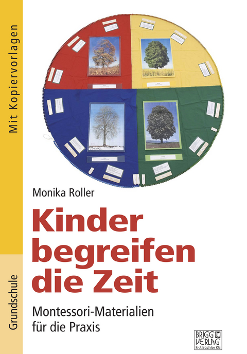 Kinder begreifen die Zeit - Monika Roller