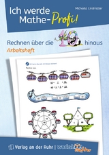 Ich werde Mathe-Profi! Rechnen über die 10 hinaus – Arbeitsheft - Michaela Lindmüller