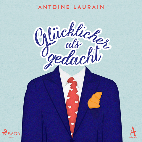 Glücklicher als gedacht - Antoine Laurain