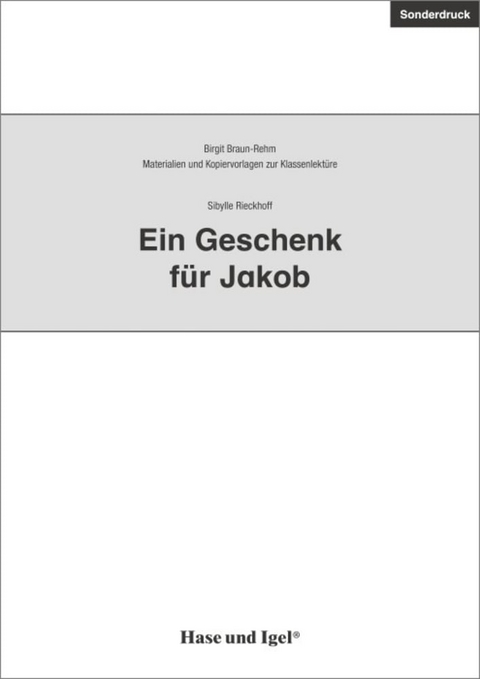 Begleitmaterial: Ein Geschenk für Jakob - Birgit Braun-Rehm