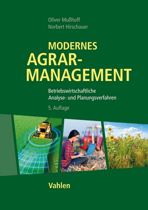 Modernes Agrarmanagement - Oliver Mußhoff, Norbert Hirschauer