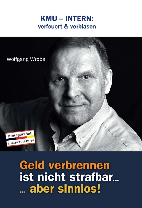 KMU – INTERN: verfeuert & verblasen - Wolfgang Wrobel