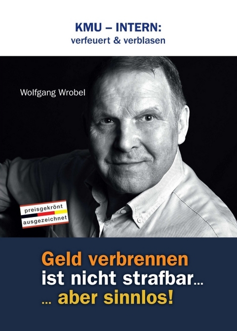 KMU – INTERN: verfeuert & verblasen - Wolfgang Wrobel